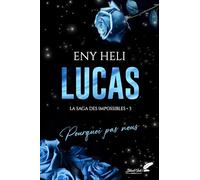 Lucas : pourquoi pas nous