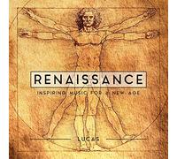 Lucas - Renaissance Inspiring Music For A New Age