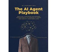 Dr Lucas Root Ph.D. Lucas Root The AI Agent Playbook (Tascabile)