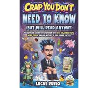 Lucas Russo Crap You Don't Need to Know (But Will Read Anyway), Toil (Tascabile)