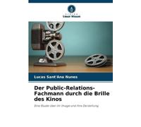 Lucas Sant'ana Der Public-Relations-Fachmann durch die Brille des (Tascabile)