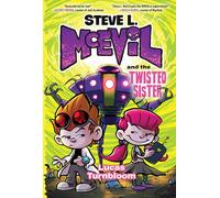 Steve L. McEvil and the Twisted Sister