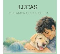 LUCAS Y EL AMOR QUE SE QUEDA