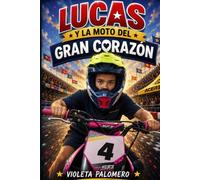 Lucas y la moto de gran corazón