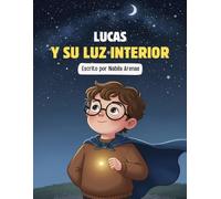 Lucas y su luz interior: extra visión