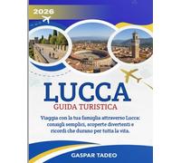Lucca Guida turistica 2026
