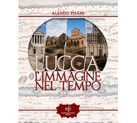 Lucca, l'immagine nel tempo