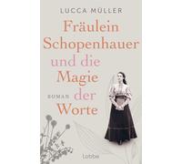 Lucca Müller Fräulein Schopenhauer und die Magie der Worte: Die Lieb (Tascabile)