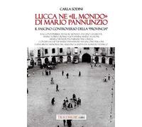 Lucca ne «Il Mondo» di Mario Pannunzio. Il fascino controverso della «provincia»