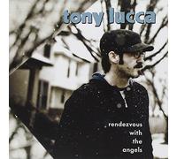 Lucca, Tony - Rendezvous with The Angels