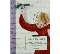 L'Uccel Belverde e altre fiabe italiane. Ediz. illustrata