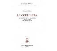 L'uccelliera. Un libro di arte e di scienza nella Roma dei primi Lincei