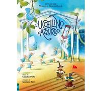 L' uccellino azzurro. Ediz. a colori