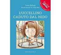 L'uccellino caduto dal nido. Ediz. a colori