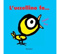 L'UCCELLINO FA...
