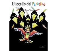 L'uccello del paradiso. Ediz. illustrata