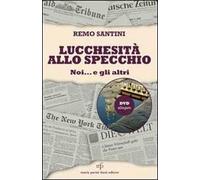 Lucchesità allo specchio. Noi... e gli altri