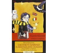 Lucchetti babbani e medaglioni magici. Harry Potter in italiano: le sfide di una traduzione