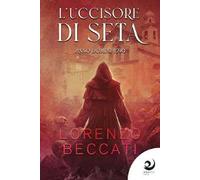 L'uccisore di seta. Anno Domini 1590