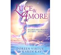 Luce & amore. Le carte dell'oracolo. Con 44 Carte