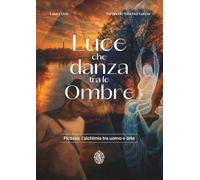 Luce che danza tra le ombre
