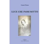 Luce che passi sotto