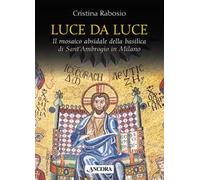 Luce da luce. Il mosaico absidale della basilica di Sant’Ambrogio in Milano