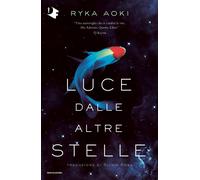 Luce dalle altre stelle [Hardcover] Aoki, Ryka and Rosa, Silvia