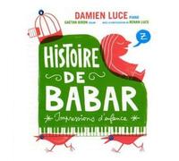 Luce, Damien & Biron, Gaetan - Histoire De Babar-Impressions D'E