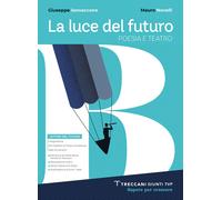 Luce del futuro. Per le Scuole superiori. Con e-book. Con espansione onlin...