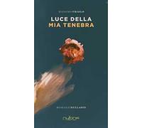 Luce della mia tenebra