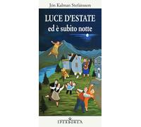 Luce d'estate ed è subito notte