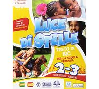 Luce di stelle. Per la 1ª, 2ª, 3ª classe della Scuola elementare. Con ebook. Con espansione online