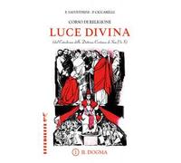 Luce Divina. Vol. 1: Il dogma
