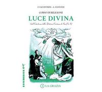 Luce Divina. Vol. 3: La grazia