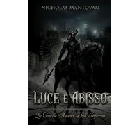 LUCE E ABISSO: La Facile Ascesa Dall'Inferno: 2