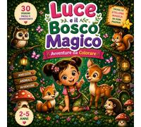 Luce e il Bosco Magico: libro da colorare per bambini