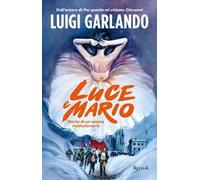 Luce e Mario. Storia di un amore rivoluzionario