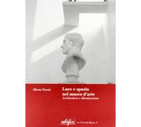 Luce e spazio nel museo d'arte. Architettura e illuminazione