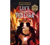 Libri Rick Riordan / Oshiro Mark - Luce E Tenebra. Dal Mondo Di Percy Jackson