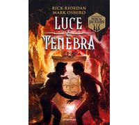 Luce e tenebra. Dal mondo di Percy Jackson [Hardcover] [May 23, 2023] Riordan, R