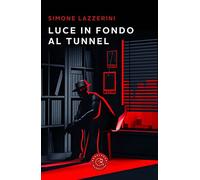Luce in fondo al tunnel