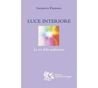 Luce interiore. La via della meditazione