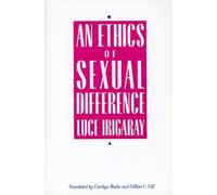 Luce Irigaray An Ethics of Sexual Difference (Tascabile)