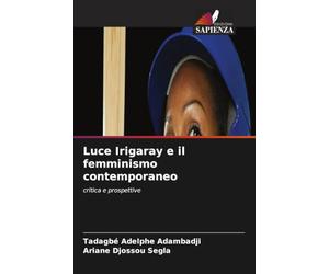 Luce Irigaray e il femminismo contemporaneo: critica e prospettive