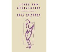 Luce Irigaray Sexes and Genealogies (Tascabile)
