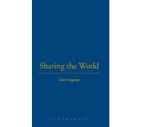 Luce Irigaray Sharing the World (Copertina rigida)