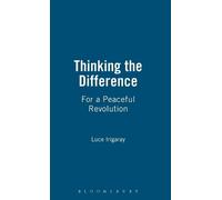 Luce Irigaray Thinking the Difference (Copertina rigida)