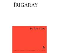 Luce Irigaray To be Two (Tascabile) Athlone Contemporary European Thinkers S.