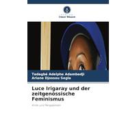 Luce Irigaray und der zeitgenössische Feminismus: Kritik und Perspektiven
